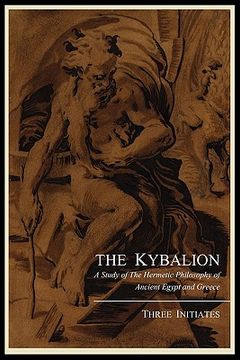 portada The Kybalion; A Study of the Hermetic Philosophy of Ancient Egypt and Greece, by Three Initiates (in English)