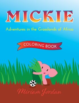 portada MICKIE Adventures in the Grasslands of Africa COLORING BOOK (en Inglés)
