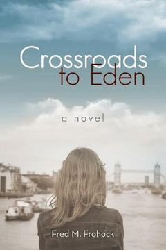 portada Crossroads to Eden (en Inglés)