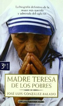 portada Madre Teresa de los Pobres (Testimonio (Planeta))