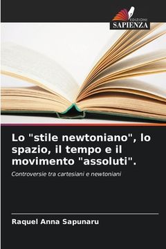 portada Lo "stile newtoniano", lo spazio, il tempo e il movimento "assoluti". (en Italiano)