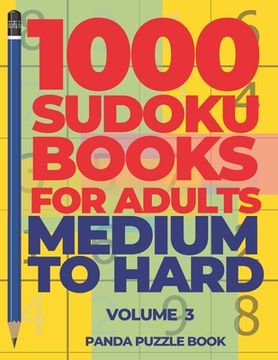 portada 1000 Sudoku Books For Adults Medium To Hard - Volume 3: Brain Games for Adults - Logic Games For Adults (en Inglés)