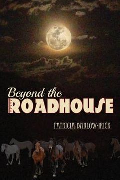 portada Beyond the Roadhouse: Murder in the Wild Horse Territory (en Inglés)