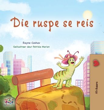portada The Traveling Caterpillar (Afrikaans Children's Book) (en Africanos)