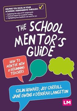 portada The School Mentor's Guide: How to Mentor New and Beginning Teachers (en Inglés)
