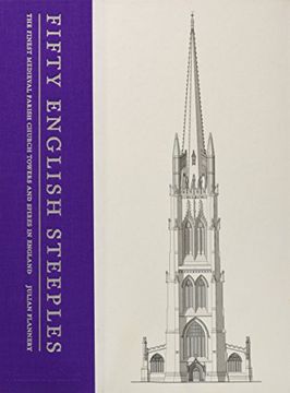 portada Fifty English Steeples: The Finest Medieval Parish Church Towers and Spires in England