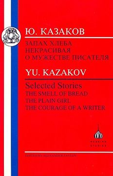 portada kazakov: selected stories: the smell of bread, the plain girl, the courage of a writer (en Inglés)