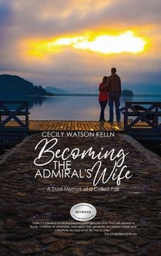 portada Becoming the Admiral's Wife: A Dual Memoir of a Called Pair (en Inglés)