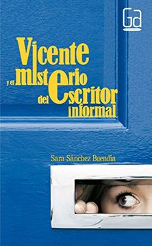 portada Vicente y el Misterio del Escritor Informal (in Spanish)
