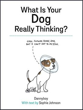 portada What Is Your Dog Really Thinking?