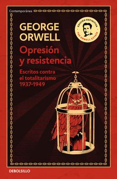 portada Opresión Y Resistencia: Escritos Contra El Totalitarismo 1937-1949 / Oppression and Resistance (in Spanish)