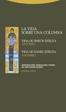 portada La Vida Sobre una Columna: Vida de Simeón Estilita: Vida de Daniel Estilita (in Spanish)