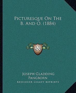 portada picturesque on the b. and o. (1884)