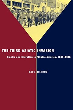portada The Third Asiatic Invasion: Migration and Empire in Filipino America, 1898-1946 (Nation of Nations) 