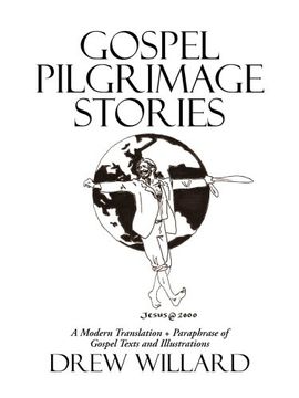 portada Gospel Pilgrimage Stories: A Modern Translation + Paraphrase of Gospel Texts and Illustrations