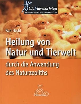 portada Heilung von Natur und Tierwelt Durch die Anwendung des Naturzeoliths (en Alemán)