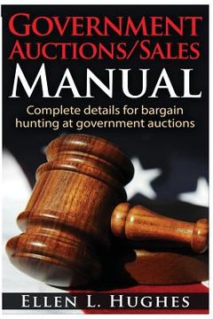 portada Government Auctions/Sales Manual: Complete Details For Bargain Hunting At Government Auctions