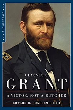 portada Ulysses S. Grant: A Victor Not a Butcher (Generals)