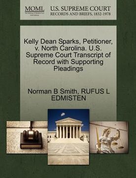 portada kelly dean sparks, petitioner, v. north carolina. u.s. supreme court transcript of record with supporting pleadings (en Inglés)