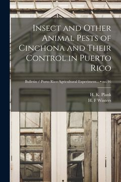 portada Insect and Other Animal Pests of Cinchona and Their Control in Puerto Rico; no.46 (in English)