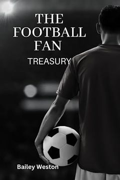 portada The Football Fan Treasury: The Rich World Of Football (en Inglés)