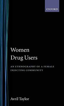 portada Women Drug Users: An Ethnography of a Female Injecting Community (in English)