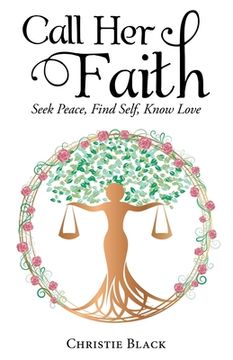portada Call Her Faith: Seek Peace, Find Self, Know Love (en Inglés)