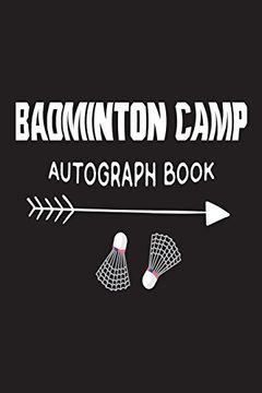 portada Badminton Camp Autograph Book: Fun Summer Activities Novelty Gift Not for Kids 