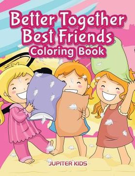 portada Better Together. Best Friends Coloring Book (en Inglés)
