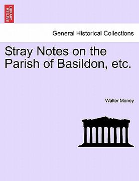 portada stray notes on the parish of basildon, etc. (en Inglés)