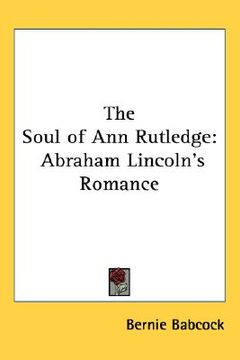portada the soul of ann rutledge: abraham lincoln's romance