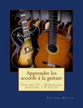 portada Apprendre les accords à la guitare: Volume IV - Harmonie mineure à 4 notes (en Francés)