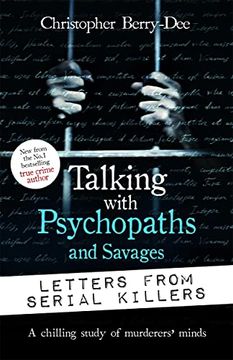 portada Talking With Psychopaths and Savages: Letters From Serial Killers