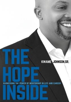 portada The Hope Inside: Harnessing The Power of Mentorship in Life and Career 