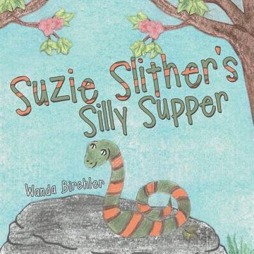 portada Suzie Slither's Silly Supper (en Inglés)