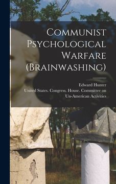 portada Communist Psychological Warfare (brainwashing) (in English)
