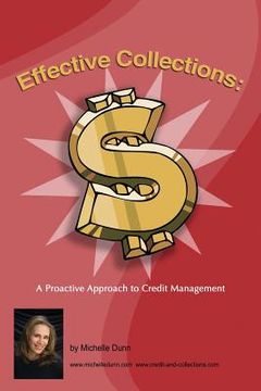 portada Effective Collections: A pro-active approach to credit management: The Collecting Money Series (in English)