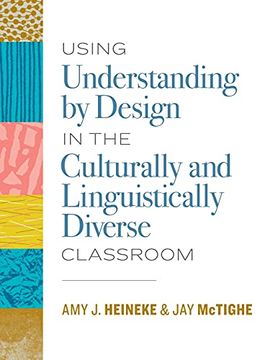 portada Using Understanding by Design in the Culturally and Linguistically Diverse Classroom (en Inglés)