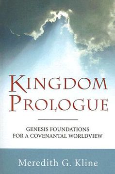 portada kingdom prologue: genesis foundations for a covenantal worldview (in English)