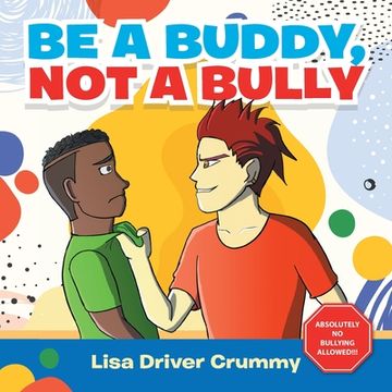 portada Be a Buddy, Not a Bully (en Inglés)