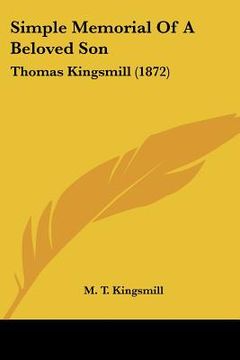 portada simple memorial of a beloved son: thomas kingsmill (1872) (en Inglés)