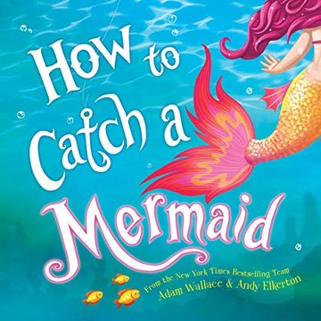 portada How to Catch a Mermaid (in English)
