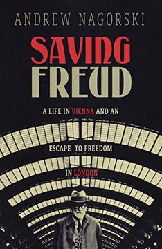 portada Saving Freud: A Life in Vienna and an Escape to Freedom in London (en Inglés)