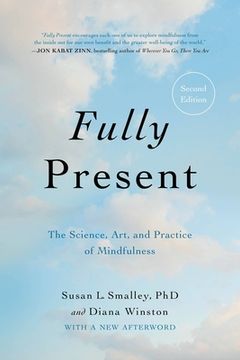 portada Fully Present: The Science, Art, and Practice of Mindfulness (en Inglés)