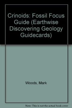 portada Crinoids: Fossil Focus Guide (Earthwise Discovering Geology Guidecards) (en Inglés)