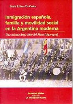 portada Inmigracion Española, Familia y Movilidad Social en la Argentina Moderna