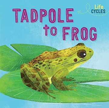 portada From Tadpole to Frog (Life Cycles) 