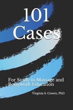 portada 101 Cases for Study in Massage and Bodywork Education (en Inglés)
