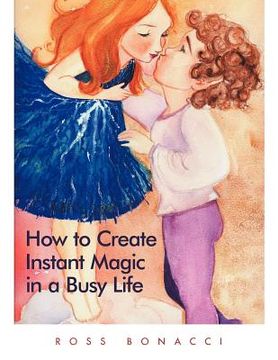 portada how to create instant magic in a busy life (en Inglés)