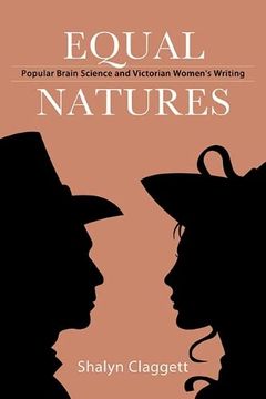 portada Equal Natures: Popular Brain Science and Victorian Women's Writing (Suny Series in Studies in the Long Nineteenth Century) (en Inglés)